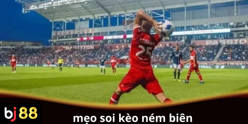 Mẹo Soi Kèo Ném Biên Chuẩn Xác: Bí Quyết Thắng Lớn Từ Cao Thủ 2 Mẹo soi kèo ném biên hiệu quả cho người chơi